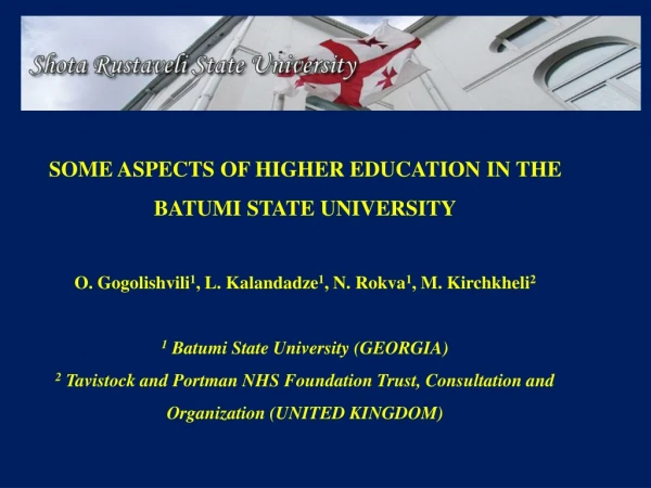 SOME ASPECTS OF HIGHER EDUCATION IN THE BATUMI STATE UNIVERSITY