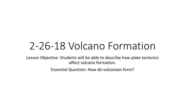 2-26-18 Volcano Formation
