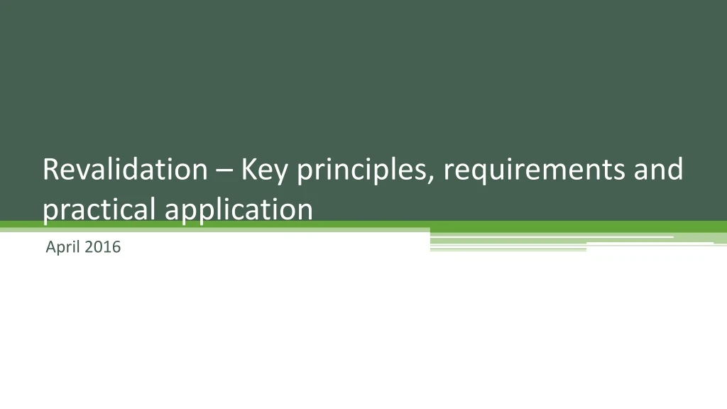 revalidation key principles requirements and practical application