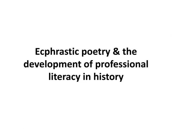 Ecphrastic poetry &amp; the development of professional literacy in history