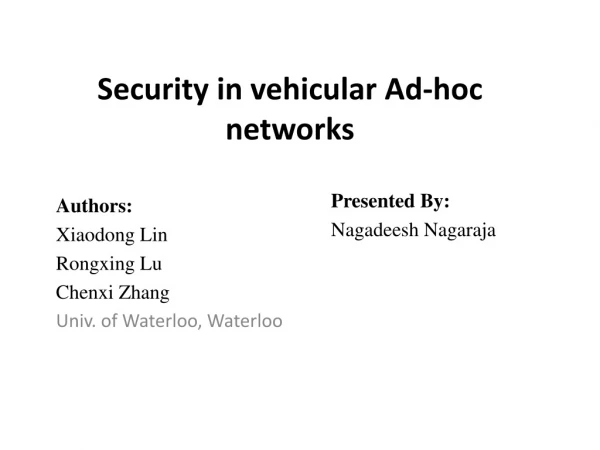 Security in vehicular Ad-hoc networks