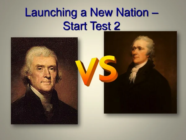 Launching a New Nation – Start Test 2