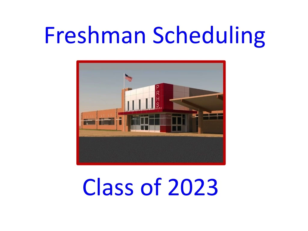 freshman scheduling