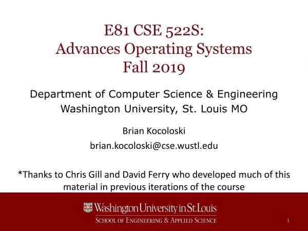 E81 CSE 522S: Advances Operating Systems Fall 2019