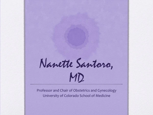 Nanette Santoro, MD