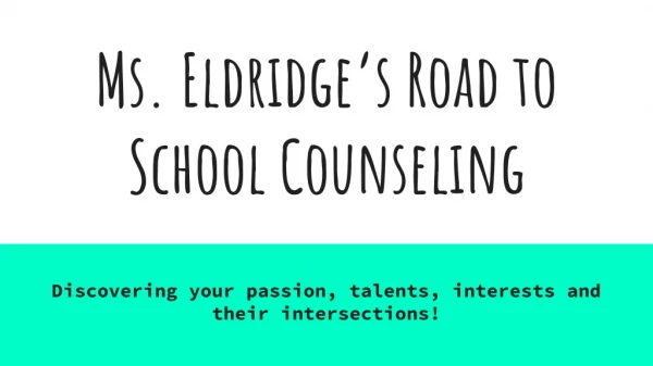 Ms. Eldridge’s Road to School Counseling