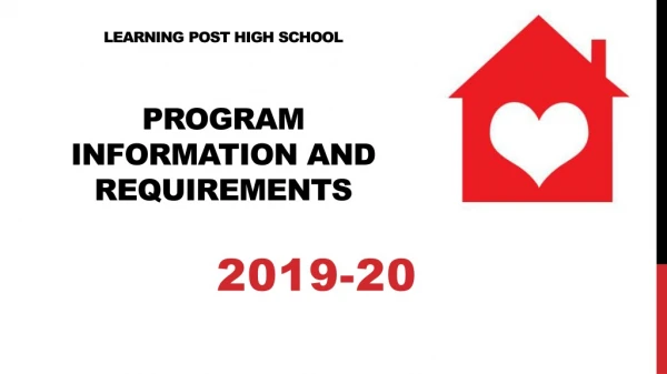 l earning Post High School Program Information and Requirements