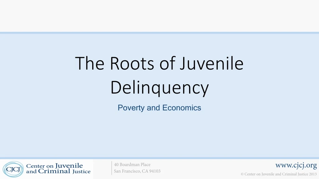 the roots of juvenile delinquency