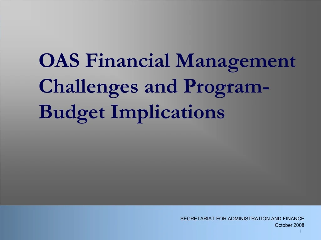 oas financial management challenges and program