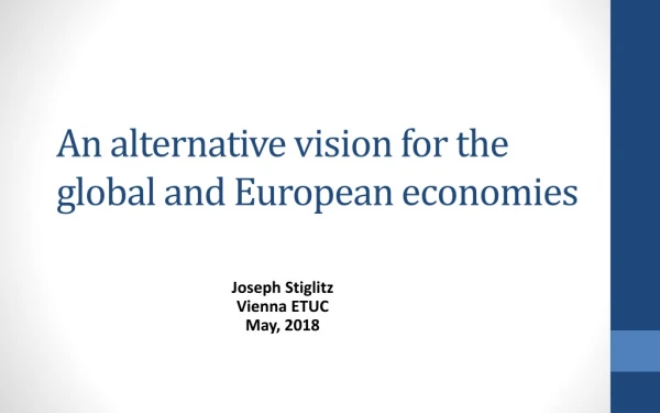 An alternative vision for the global and European economies