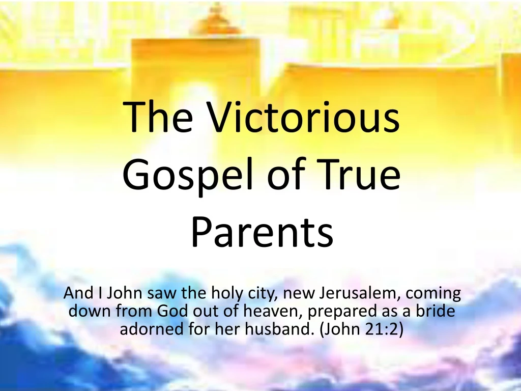 the victorious gospel of true parents