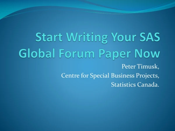 Start Writing Your SAS Global Forum Paper Now