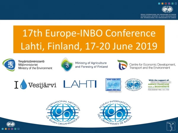 17th Europe-INBO Conference Lahti, Finland , 17-20 June 2019