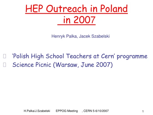 HEP Outreach in Poland in 200 7
