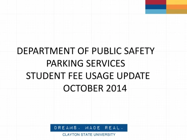 DEPARTMENT OF PUBLIC SAFETY PARKING SERVICES STUDENT FEE USAGE UPDATE OCTOBER 2014
