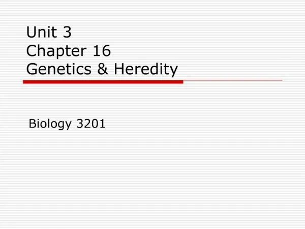 Unit 3 Chapter 16 Genetics Heredity