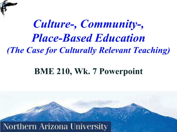 Culture-, Place-, and Community-Based Education
