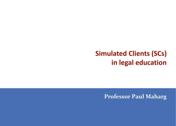 Simulated Clients (SCs) in legal education