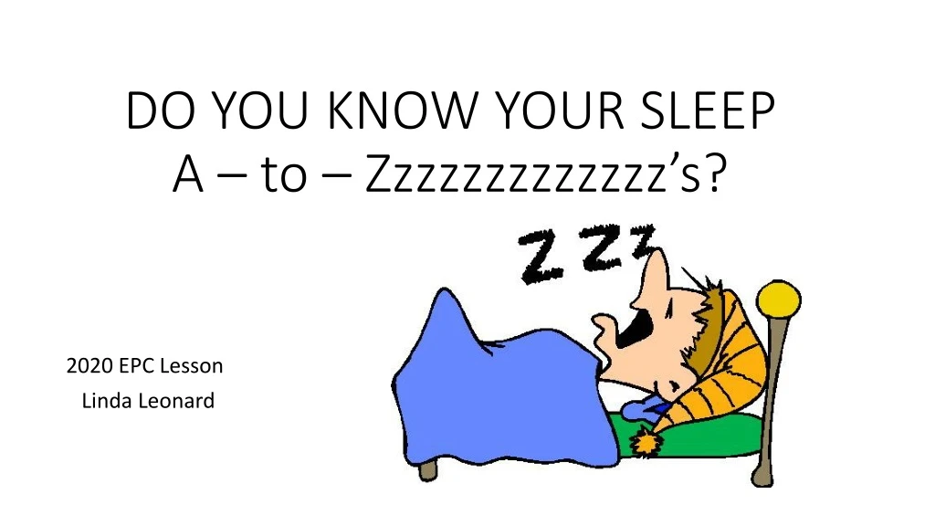 do you know your sleep a to zzzzzzzzzzzzz s
