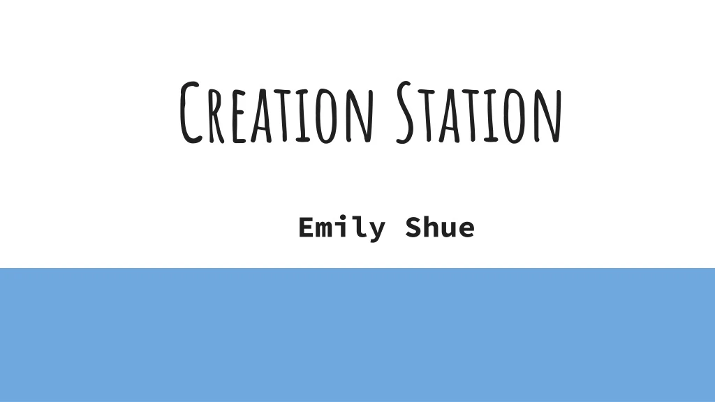 creation station