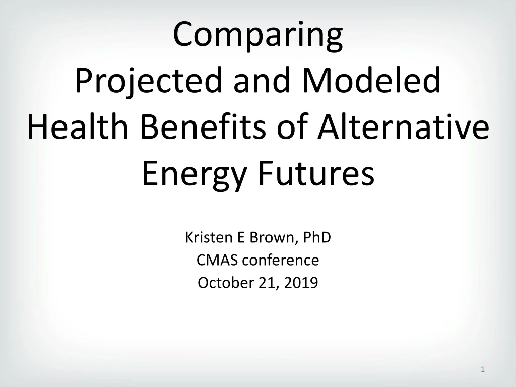 comparing projected and modeled health benefits of alternative energy futures