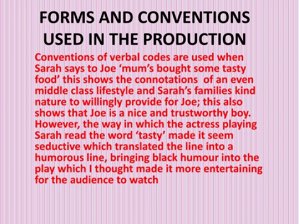 FORMS AND CONVENTIONS USED IN THE PRODUCTION