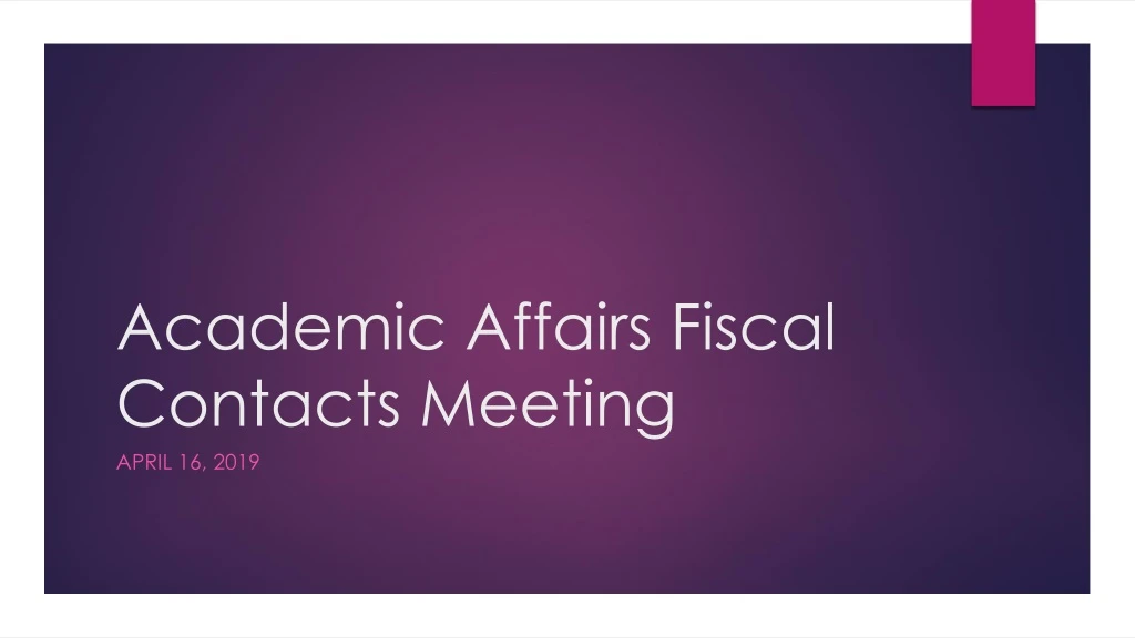 academic affairs fiscal contacts meeting