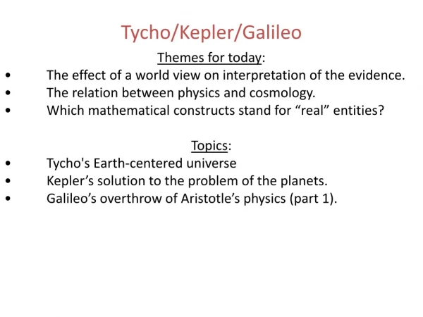 Tycho / Kepler /Galileo