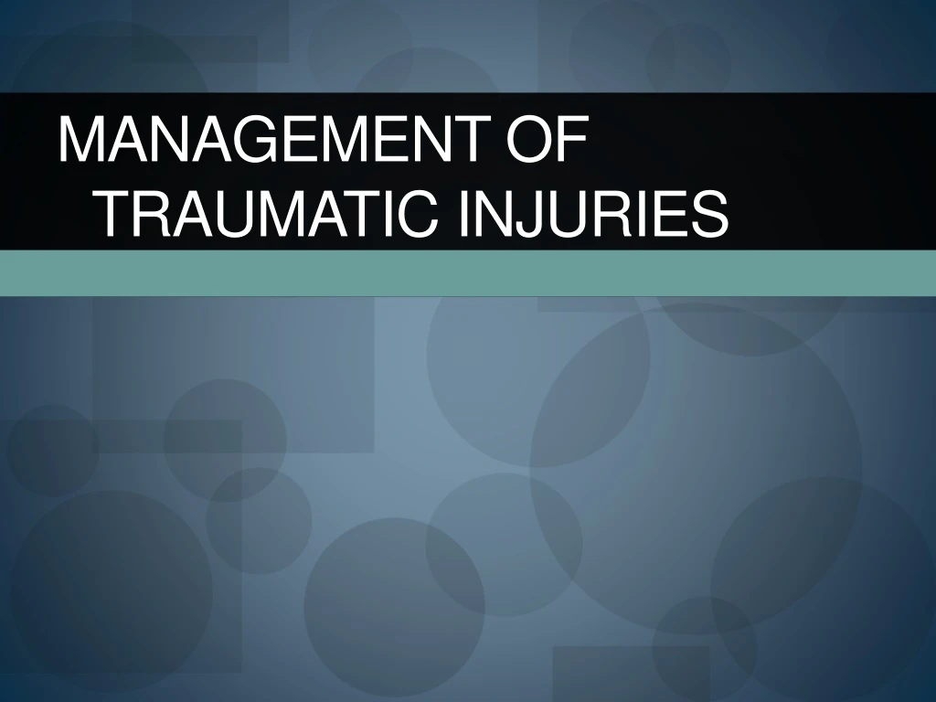 management of traumatic injuries