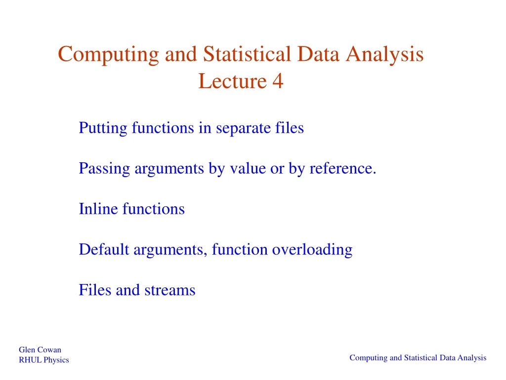 computing and statistical data analysis lecture 4