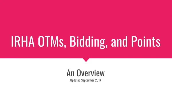 IRHA OTMs, Bidding, and Points
