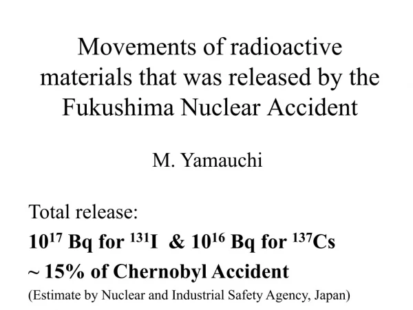 Movements of radioactive materials that was released by the Fukushima Nuclear Accident