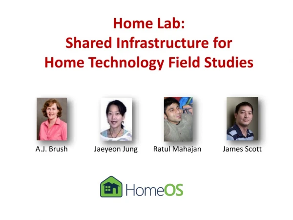Home Lab: Shared Infrastructure for Home Technology Field Studies