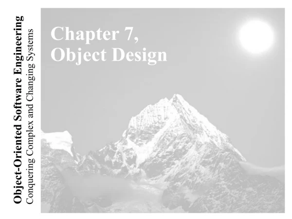 Chapter 7, Object Design