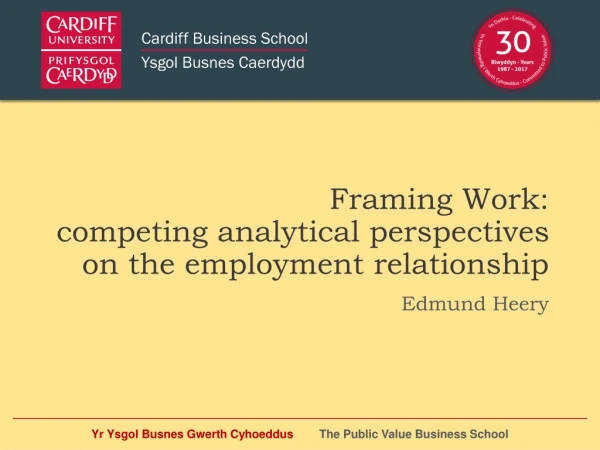 Framing Work: competing analytical perspectives on the employment relationship