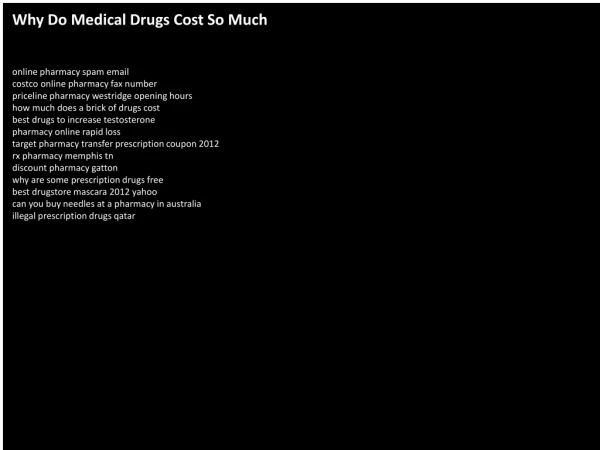 Why Do Medical Drugs Cost So Much