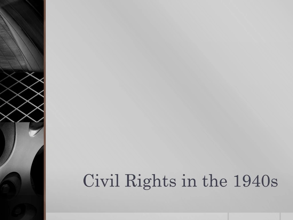 civil rights in the 1940s