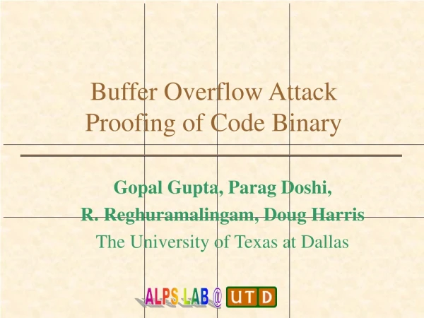 Buffer Overflow Attack Proofing of Code Binary