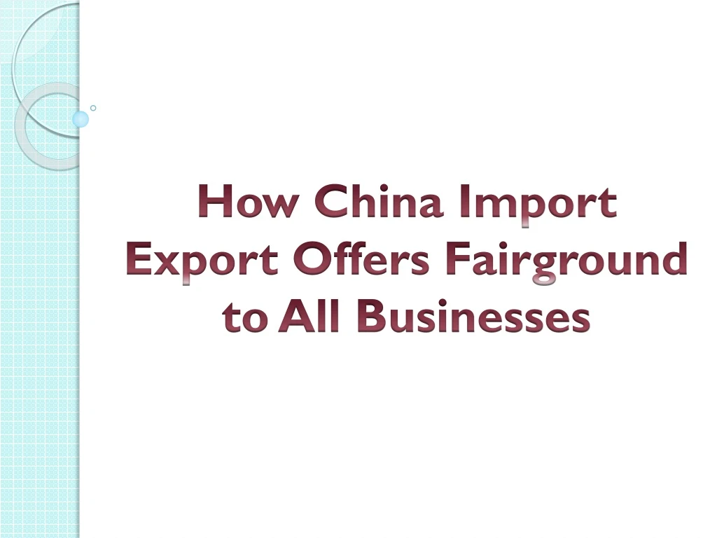 how china import export offers fairground to all businesses