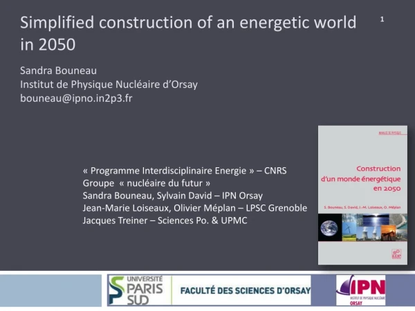 Simplified construction of an energetic world in 2050 Sandra Bouneau