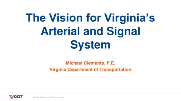 The Vision for Virginia’s Arterial and Signal System