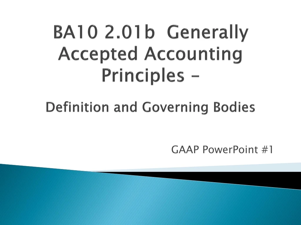 ba10 2 01b generally accepted accounting principles definition and governing bodies