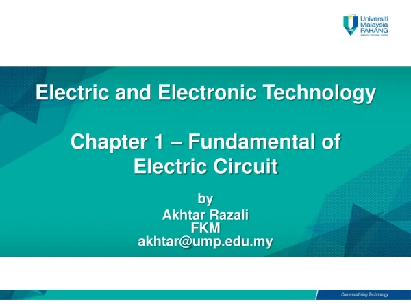 Electric and Electronic Technology Chapter 1 – Fundamental of Electric Circuit