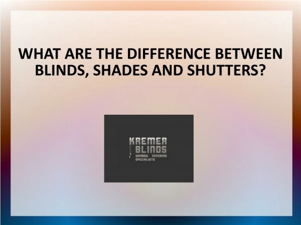 Difference Between Blinds, Shades, and Shutters!