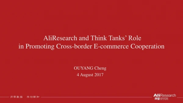 AliResearch and Think Tanks’ Role in Promoting Cross -border E-commerce Cooperation