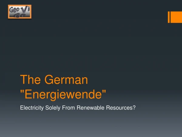 The German &quot;Energiewende&quot;