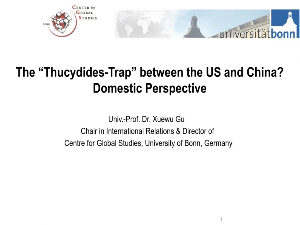 The “Thucydides-Trap” between the US and China? Domestic Perspective