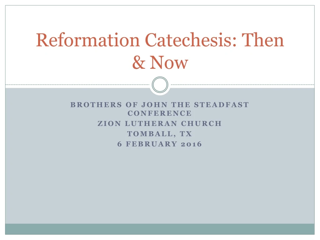 reformation catechesis then now