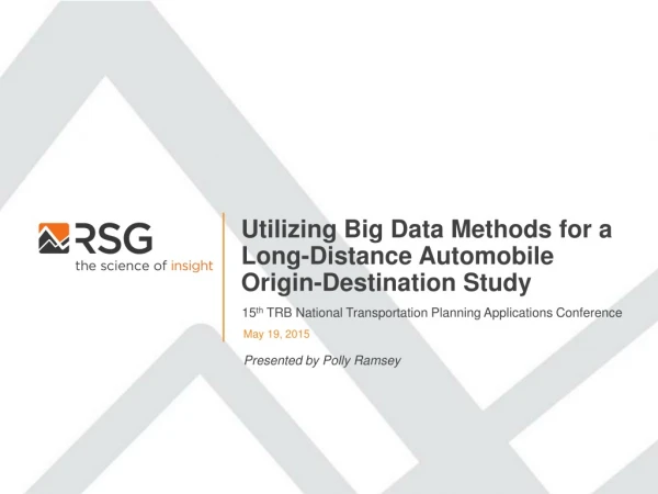 Utilizing Big Data Methods for a Long-Distance Automobile Origin-Destination Study