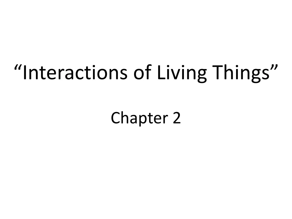 interactions of living things chapter 2